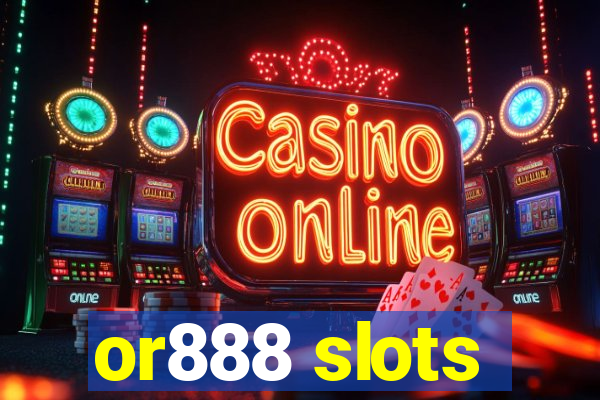 or888 slots